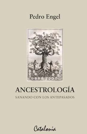 ancestrología sanando con los antepasados pdf