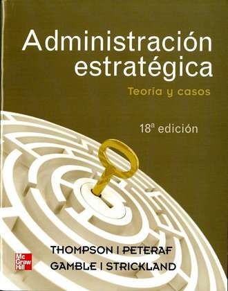 administracion estrategica teoria y casos thompson 18 edicion pdf descargar